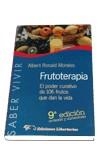 FRUTOTERAPIA | 9788479544393 | RONALD MORALES, ALBERT | Librería Castillón - Comprar libros online Aragón, Barbastro