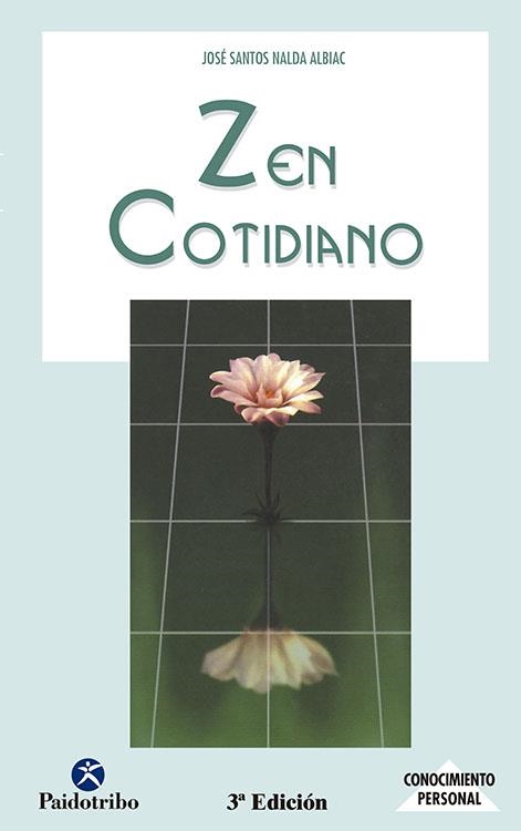 ZEN COTIDIANO | 9788480193917 | SANTOS NALDA, JOSE | Librería Castillón - Comprar libros online Aragón, Barbastro