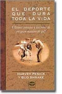 El deporte que dura toda la vida | 9788479021771 | Penick, Harvey / Shraje, Bud | Librería Castillón - Comprar libros online Aragón, Barbastro