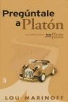 PREGUNTALE A PLATON (BYBLOS) | 9788466616256 | MARINOFF, LOU | Librería Castillón - Comprar libros online Aragón, Barbastro