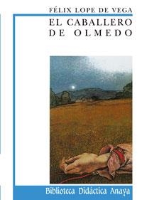 CABALLERO DE OLMEDO, EL (BDA) | 9788420727479 | LOPE DE VEGA | Librería Castillón - Comprar libros online Aragón, Barbastro