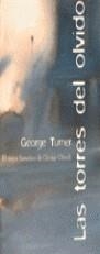 TORRES DEL OLVIDO, LAS (VIB) | 9788440668134 | TURNER, GEORGE | Librería Castillón - Comprar libros online Aragón, Barbastro