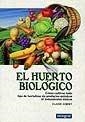 HUERTO BIOLOGICO, EL | 9788479013196 | AUBERT, CLAUDE | Librería Castillón - Comprar libros online Aragón, Barbastro