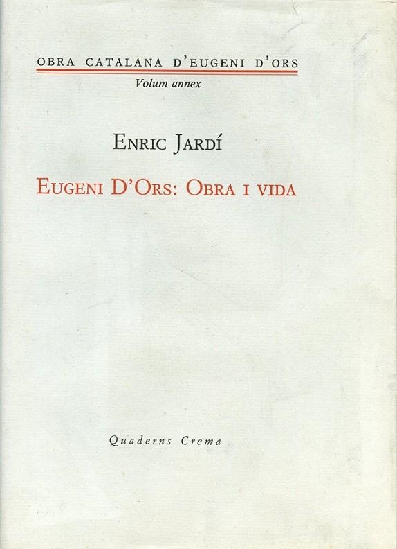 EUGENI D'ORS OBRA I VIDA | 9788477270621 | JARDI, ENRIC | Librería Castillón - Comprar libros online Aragón, Barbastro