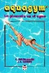 AQUAGYM (LA GIMNASIA EN EL AGUA) | 9788479021184 | Gourlaouen, C. J.L. | Librería Castillón - Comprar libros online Aragón, Barbastro