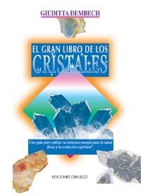 GRAN LIBRO DE LOS CRISTALES, EL | 9788477205227 | DEMBECH, GIUDITTA | Librería Castillón - Comprar libros online Aragón, Barbastro