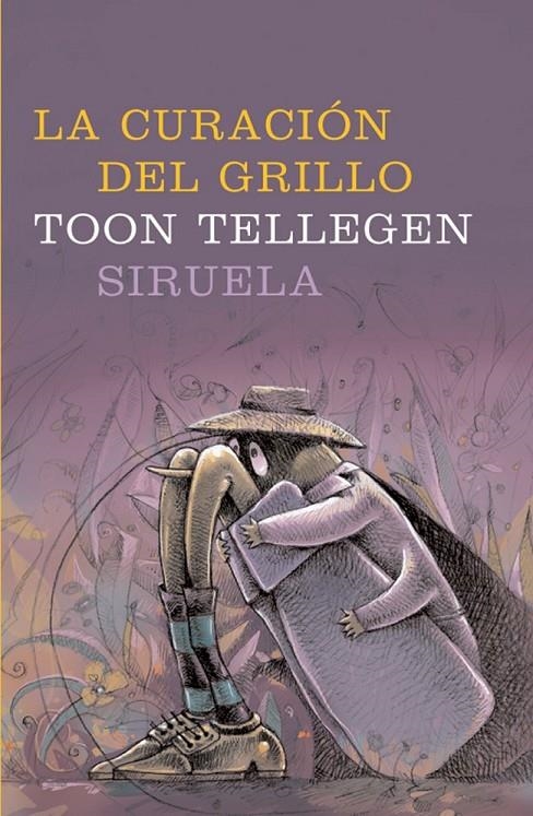 CURACION DEL GRILLO, LA   RT-110 | 9788478447701 | TELLEGEN, TOON | Librería Castillón - Comprar libros online Aragón, Barbastro