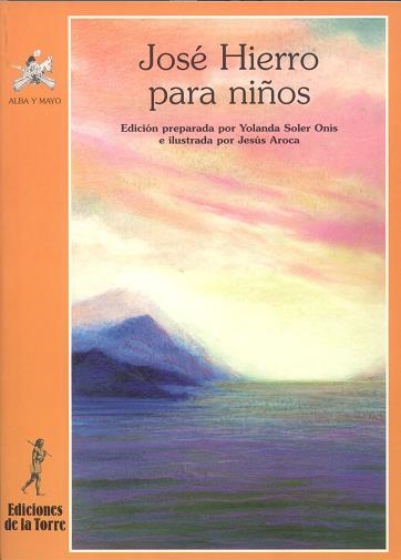 JOSE HIERRO PARA NIÑOS | 9788479602178 | HIERRO, JOSE | Librería Castillón - Comprar libros online Aragón, Barbastro