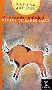 BISONTE MAGICO, EL (ESPASA JUVENIL) | 9788423988839 | VILLANES CAIRO, CARLOS | Librería Castillón - Comprar libros online Aragón, Barbastro