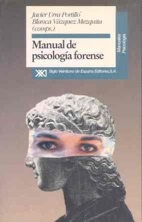 MANUAL DE PSICOLOGIA FORENSE | 9788432307935 | URRA PORTILLO, JAVIER | Librería Castillón - Comprar libros online Aragón, Barbastro