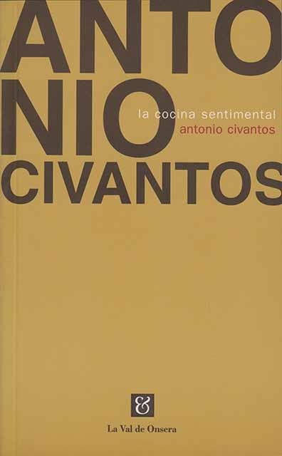 COCINA SENTIMENTAL, LA | 9788488518286 | CIVANTOS, ANTONIO | Librería Castillón - Comprar libros online Aragón, Barbastro