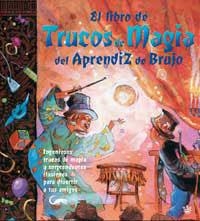 LIBRO DE TRUCOS DE MAGIA DEL APRENDIZ DE BRUJO, EL | 9788478711161 | BURNETT, LINDY | Librería Castillón - Comprar libros online Aragón, Barbastro