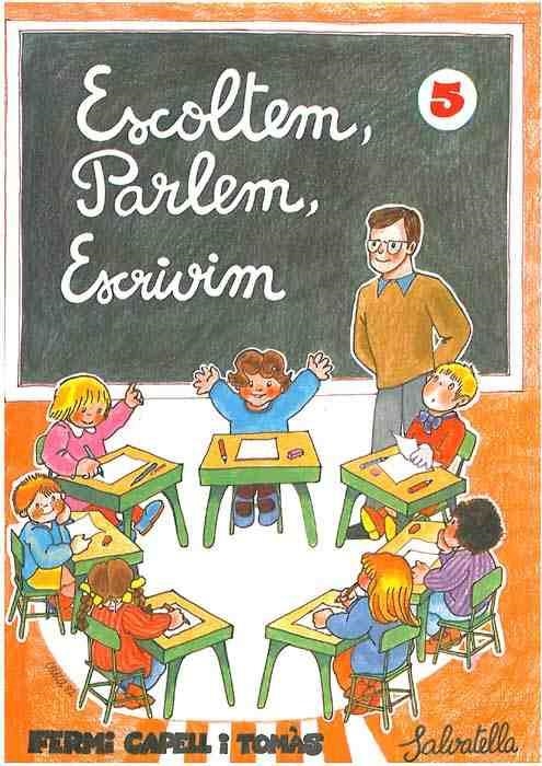 ESCOLTEM PARLEM ESCRIVIM 5 | 9788472101708 | CAPELL TOMAS, FERMIN | Librería Castillón - Comprar libros online Aragón, Barbastro