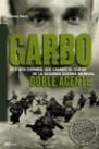 GARBO DOBLE AGENTE. EL ESPIA ESPAÑOL QUE CAMBIO EL CURSO DE | 9788427029804 | HARRIS, THOMAS | Librería Castillón - Comprar libros online Aragón, Barbastro