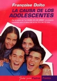 CAUSA DE LOS ADOLESCENTES, LA | 9788449315398 | DOLTO, FRANÇOISE | Librería Castillón - Comprar libros online Aragón, Barbastro