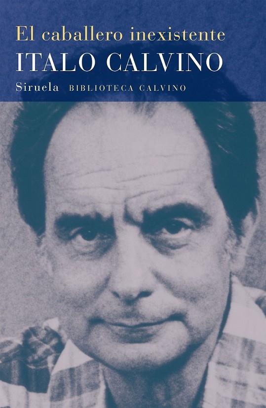 CABALLERO INEXISTENTE, EL (BIC 6) | 9788478444229 | CALVINO, ITALO | Librería Castillón - Comprar libros online Aragón, Barbastro