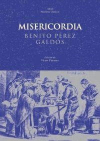 MISERICORDIA | 9788446011316 | PEREZ GALDOS, BENITO | Librería Castillón - Comprar libros online Aragón, Barbastro