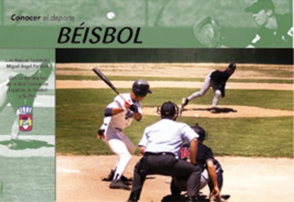 Conocer el Deporte. BÉISBOL | 9788479024376 | Fernández, Luis Manuel/Pariente, Ángel | Librería Castillón - Comprar libros online Aragón, Barbastro