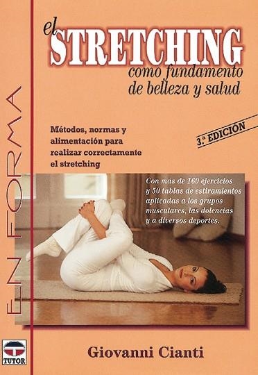 EL STRETCHING COMO FUNDAMENTO DE BELLEZA Y SALUD | 9788479021030 | Cianti, Giovanni | Librería Castillón - Comprar libros online Aragón, Barbastro