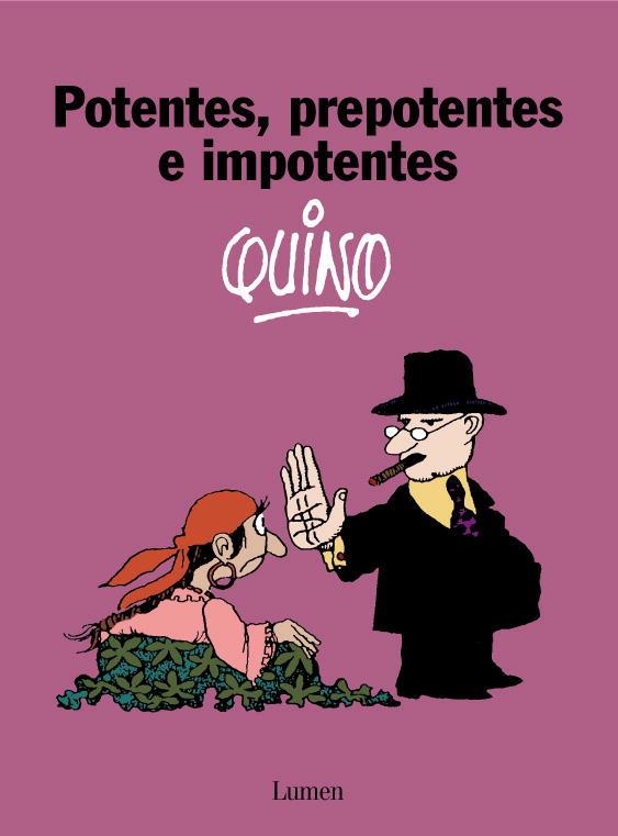 Potentes, prepotentes e imponentes | 9788426445421 | Quino, | Librería Castillón - Comprar libros online Aragón, Barbastro