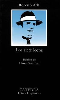 Los siete locos | 9788437611198 | Arlt, Roberto | Librería Castillón - Comprar libros online Aragón, Barbastro