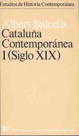 Cataluña contemporánea. I. Siglo XIX | 9788432302565 | Balcells, Albert | Librería Castillón - Comprar libros online Aragón, Barbastro