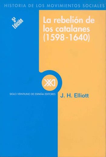 REBELION DE LOS CATALANES, LA (1598-1640) | 9788432302695 | ELLIOTT, J. H. | Librería Castillón - Comprar libros online Aragón, Barbastro