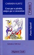 Cosas que se pierden, amigos que se encuentran | 9788426574190 | Kurtz, Carmen | Librería Castillón - Comprar libros online Aragón, Barbastro