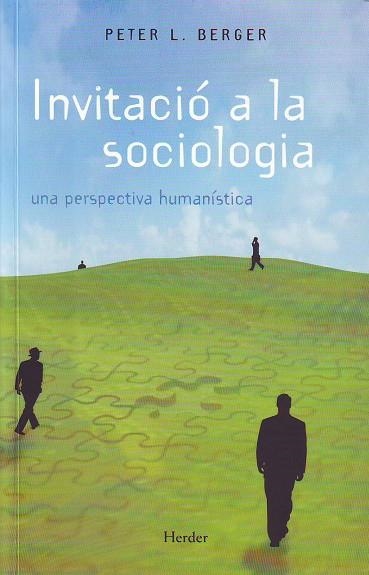 Invitació a la sociologia: una perspectiva humanística | 9788425415302 | Berger, Peter L. | Librería Castillón - Comprar libros online Aragón, Barbastro