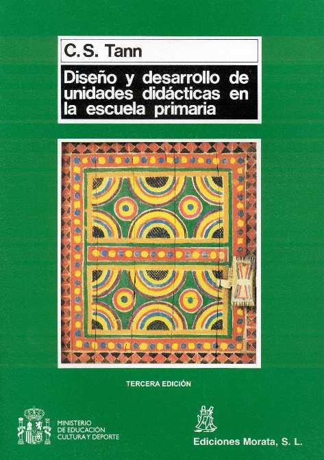 Diseño y desarrollo de unidades didácticas en la escuela primaria | 9788471123404 | Tann, C. Sarah | Librería Castillón - Comprar libros online Aragón, Barbastro