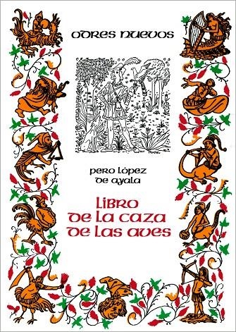 Libro de la caza de las aves | 9788470390203 | López de Ayala, Pero | Librería Castillón - Comprar libros online Aragón, Barbastro