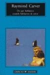 DE QUE HABLAMOS CUANDO HABLAMOS DE AMOR (COMPACTOS | 9788433920669 | CARVER, RAYMOND | Librería Castillón - Comprar libros online Aragón, Barbastro