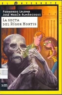 SECTA DEL RIGOR MORTIS, LA (NAV) | 9788434895799 | LALANA, FERNANDO; ALMARCEGUI, JOSE MARIA | Librería Castillón - Comprar libros online Aragón, Barbastro