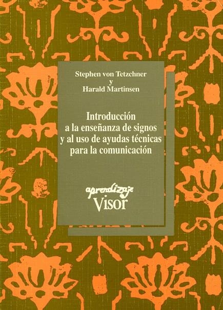 INTRODUCCION A LA ENSEÑANZA DE SIGNOS Y AL USO DE AYUDAS TEC | 9788477740889 | TETZCHNER, STEPHEN | Librería Castillón - Comprar libros online Aragón, Barbastro