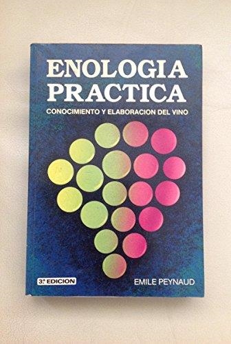 ENOLOGIA PRACTICA | 9788471142146 | PEYNAUD, EMILE | Librería Castillón - Comprar libros online Aragón, Barbastro