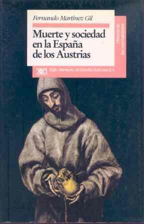 Muerte y sociedad en la España de los Austrias | 9788432307997 | Martínez Gil, Fernando | Librería Castillón - Comprar libros online Aragón, Barbastro