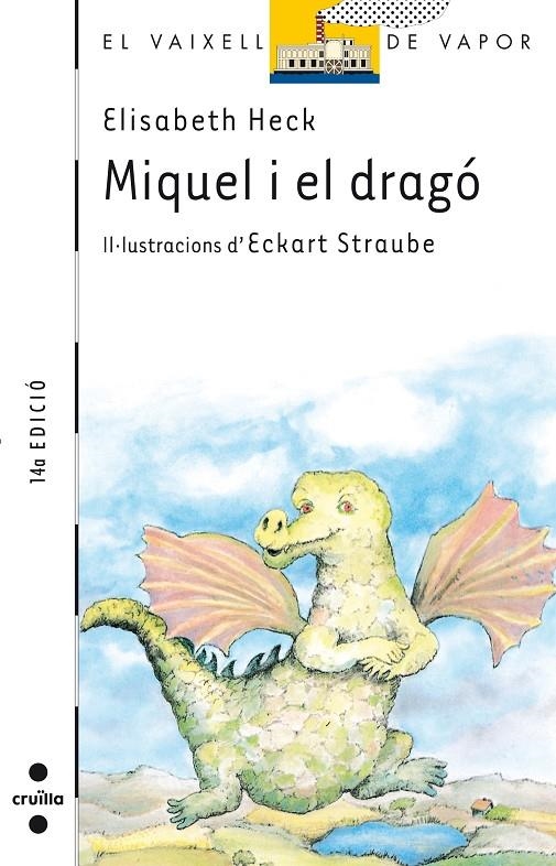 MIQUEL I EL DRAGO (VVBLANC) | 9788476291337 | HECK, ELISABETH | Librería Castillón - Comprar libros online Aragón, Barbastro