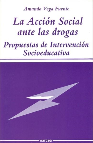 La acción social ante las drogas | 9788427710320 | Vega Fuente, Amando | Librería Castillón - Comprar libros online Aragón, Barbastro