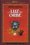 LUZ DEL ORBE, LA (TELA) | 9788477224228 | EDDINGS, DAVID | Librería Castillón - Comprar libros online Aragón, Barbastro