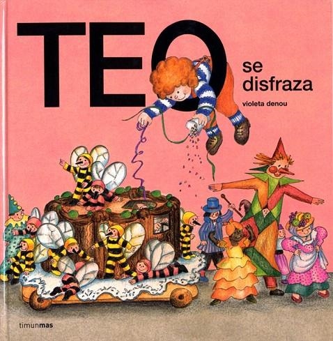 TEO SE DISFRAZA | 9788471766397 | DENOU, VIOLETA | Librería Castillón - Comprar libros online Aragón, Barbastro