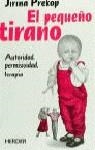 Pequeño tirano, el | 9788425417436 | Prekop, Jirina | Librería Castillón - Comprar libros online Aragón, Barbastro