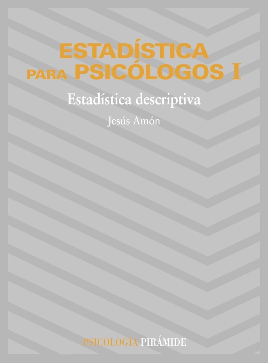 ESTADISTICA PARA PSICOLOGOS 1. | 9788436800821 | AMON HORTELANO, JESUS | Librería Castillón - Comprar libros online Aragón, Barbastro