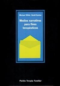 MEDIOS NARRATIVOS PARA FINES TERAPEUCOS | 9788475099255 | WHITE, MICHAEL | Librería Castillón - Comprar libros online Aragón, Barbastro