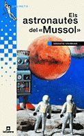 ASTRONAUTES DEL MUSSOL, EL % | 9788424681470 | SORRIBAS ROIG, SEBASTIA | Librería Castillón - Comprar libros online Aragón, Barbastro