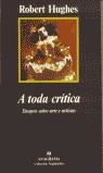 A TODA CRITICA | 9788433913609 | HUGHES, ROBERT | Librería Castillón - Comprar libros online Aragón, Barbastro