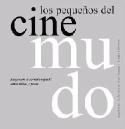 PEQUEÑOS DEL CINE MUDO, LOS | 9788480636636 | ASOCIACION DE MAESTROS ROSA SENSAT | Librería Castillón - Comprar libros online Aragón, Barbastro