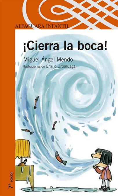 CIERRA LA BOCA! (PROXIMA PARADA) | 9788420400785 | MENDO, MIGUEL ANGEL | Librería Castillón - Comprar libros online Aragón, Barbastro