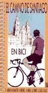 CAMINO DE SANTIAGO EN BICI, EL | 9788482160887 | ANGULO, E. Y OTROS | Librería Castillón - Comprar libros online Aragón, Barbastro