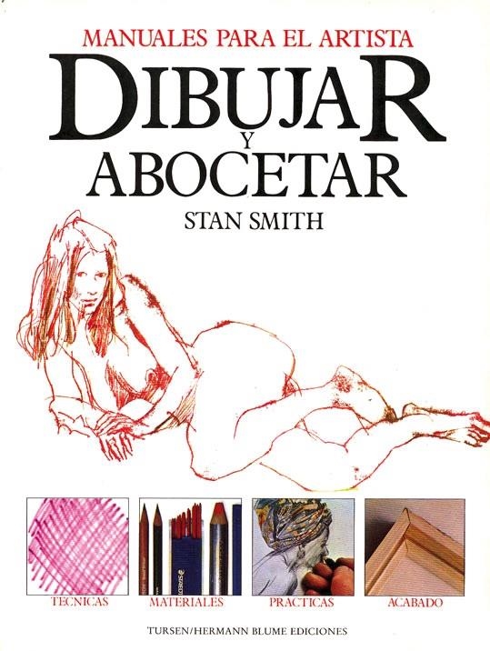 DIBUJAR Y ABOCETAR | 9788487756511 | SMITH, STAN | Librería Castillón - Comprar libros online Aragón, Barbastro