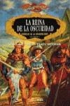 REINA DE LA OSCURIDAD, LA (RUSTEGA) | 9788477228905 | WEIS, MARGARET; HICKMAN, TRACY | Librería Castillón - Comprar libros online Aragón, Barbastro